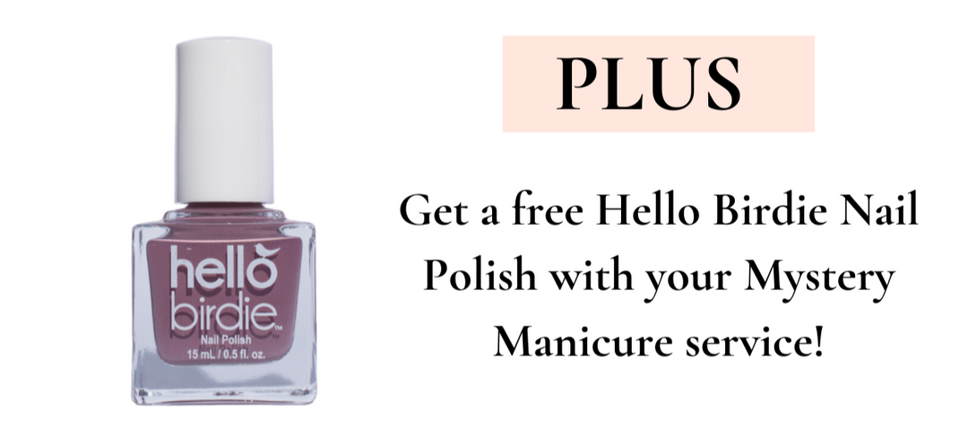 Hello Birdie Nail Polish on with logo printed on a glass cube bottle and white cap.  Caption reads "Plus Get a free Hello Birdie Nail Polish with your Mystery Manicure Service!